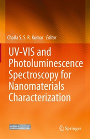 UV-VIS and Photoluminescence Spectroscopy for Nanomaterials Characterization by Challa S.S.R. Kumar