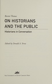 Cover of: Recent themes on historians and the public: historians in conversation