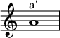 
{
    \set Staff.midiInstrument = "drawbar organ"
    \override Staff.TimeSignature #'stencil = ##f
    a'1^\markup{ a' }
}
