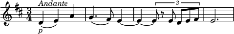 {\key d \major \time 3/4 d'4( ^\markup{\italic{Andante}}_\markup{\italic p} e') a' g'4.( fis'8) e'4~ e'4~ \times 2/3 { e'8 r e' d' e' fis'} e'2. }