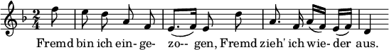  { \new Staff << \relative c'' { \set Staff.midiInstrument = #"clarinet" \tempo 4 = 60 \set Score.tempoHideNote = ##t
  \key f \major \time 2/4 \autoBeamOff \set Score.currentBarNumber = #7 \set Score.barNumberVisibility = #all-bar-numbers-visible \bar ""
  \partial 8 f8 | e d a f | e8.[( f16)] e8 d' | a8. f16 a[( f)] e[( f)] | d4 }
  \addlyrics { Fremd bin ich ein- ge- | zo-- gen, Fremd | zieh' ich wie- der | aus. } >>
}