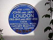 Circular plaque reading London County Council - Here lived John and Jane Loudon - 1783-1845 and 1807-1858 - Their horticultural work gave new beauty to London squares