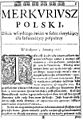 Il Merkuriusz Polski Ordynaryjny (Mercurio ordinario polacco), primo quotidiano polacco pubblicato su volontà della regina Maria Luisa Gonzaga nel 1661