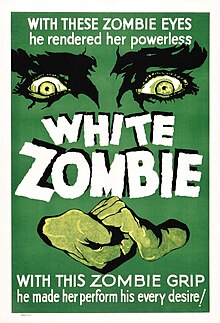 Image of a film poster with a dark green background. Large eyes overlook two hands clasped together. The text at the top reads "With these zombie eyes, he rendered her powerless". In the middle is the title, White Zombie. Below is written "With this zombie grip he made her perform his every desire!".