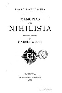 Memorias d' un nihilista d'Isaac Pavlovsky, traduït per Narcís Oller (1886)