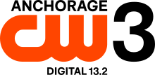 The CW network logo in orange with Anchorage above it, "Digital 13.2" in small font below, and a large black 3 to the right