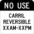 R3-9f Reversible lane control, do not use X AM to X PM