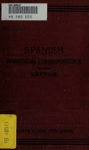 Thumbnail for File:Spanish commercial correspondence, with exercises, notes, and vocabulary (IA spanishcommercia00kenyrich).pdf