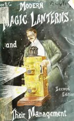 Thumbnail for File:Modern magic lanterns; a guide to the management of the optical lantern (IA cu31924031263183).pdf