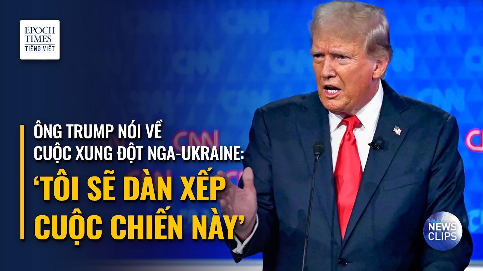 Ông Trump nêu quan điểm về cuộc xung đột Nga-Ukraine: ‘Tôi sẽ dàn xếp cuộc chiến này’