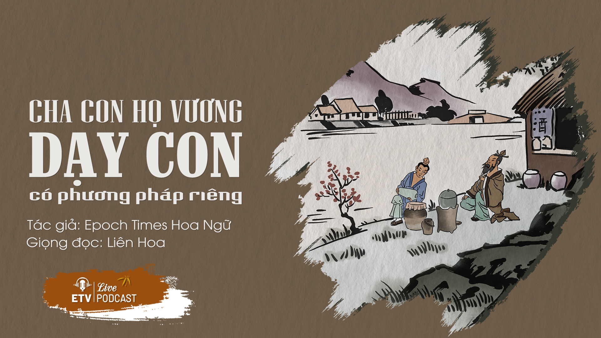 Câu chuyện gia giáo: Cha con nhà họ Vương dạy con có phương pháp riêng | ETV Podcast