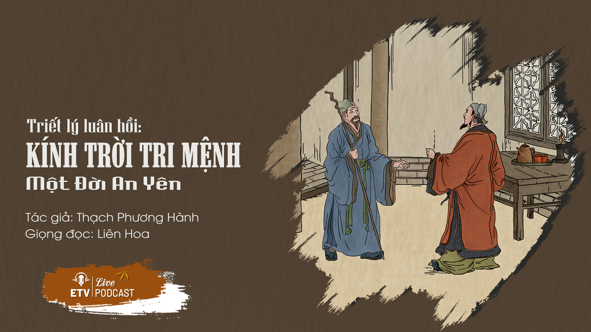 Triết lý về luân hồi: Kính trời tri mệnh, một đời an yên | ETV Podcast