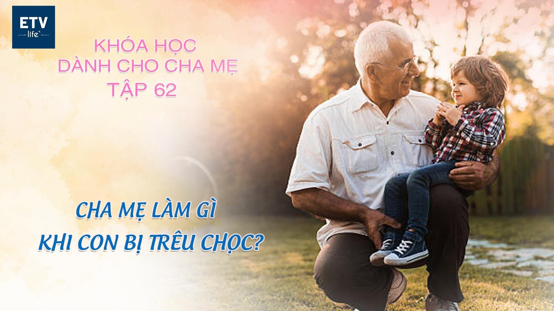 Cha mẹ làm gì khi con bị trêu chọc?  Tập 62| Khóa học dành cho cha mẹ