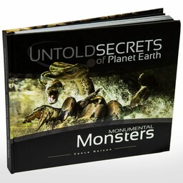 Untold Secrets of Planet Earth: Monumental Monsters