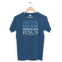 Creator Savior Coming King Shirt