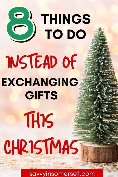 8 Things To Do Instead of Exchanging Gifts At Christmas - Savvy in Somerset Christmas Present Exchange, Christmas Gift Alternatives, Kids Gift Exchange, Xmas Gift Exchange, Traditional Christmas Gifts, Christmas Gift Themes, Family Gift Exchange, Christmas Gift Games, Gift Exchange Games