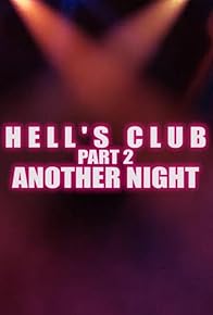 Primary photo for Hell's Club Part 2. Another Night