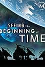 Seeing the Beginning of Time (2017)