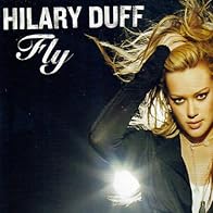 Primary photo for Hilary Duff: Fly