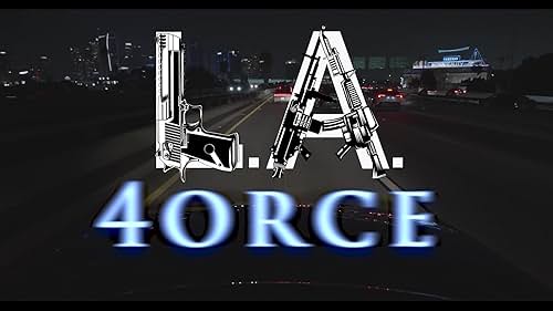 L.A. 4ORCE_Extended Trailer_Starring Sharon Ferguson