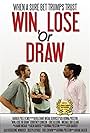 Eric Olsson, Michael Ray Clark, and Courtney Conklin in Win Lose or Draw (2015)