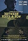 Between Here and Now (2018)