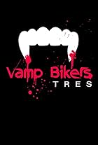 Vamp Bikers Tres