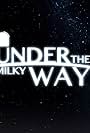 Under the Milky Way (2016)