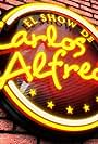 El Show de Carlos Alfredo (2012)