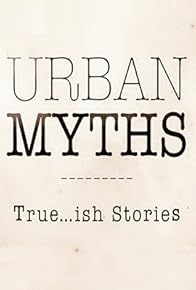 Primary photo for Urban Myths