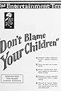 Don't Blame Your Children (1922)