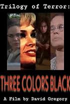 Trilogy of Terror: Three Colors Black