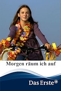 Primary photo for Morgen räum' ich auf