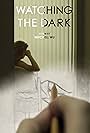 Watching the Dark (2016)