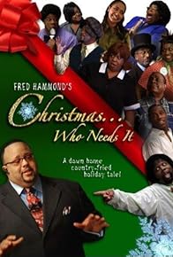 Primary photo for Fred Hammond's Christmas... Who Needs It