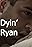 Dyin' Ryan