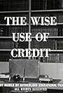 Wise Use of Credit (1960)