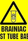 Brainiac's Test Tube Baby (2006)