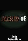 Jacked Up (2012)