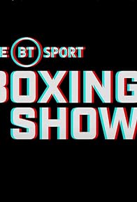 Primary photo for The BT Sport Boxing Show