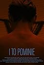 I to pomine (2024)