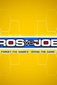 Pros vs. Joes (2006)