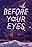 Before Your Eyes