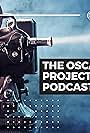 The Oscar Project Podcast (2020)