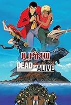 Rupan sansei: Dead or Alive (1996)