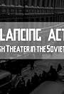 Balancing Acts: A Jewish Theater in the Soviet Union (2008)