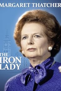 Primary photo for Margaret Thatcher: The Iron Lady