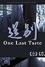 One Last Taste (2017)