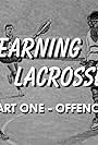 Learning Lacrosse Part 1: Offence (1965)