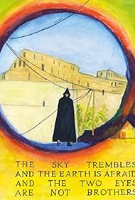 The Sky Trembles and the Earth Is Afraid and the Two Eyes Are Not Brothers (2015)